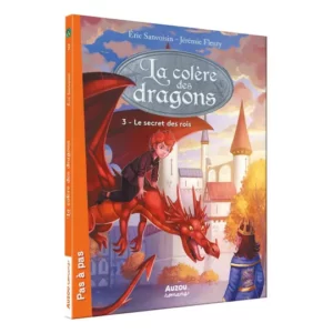 la-colere-des-dragons-le-secret-des-rois-tome-3-roman-livre-auzou